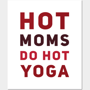 Hot moms do hot yoga Posters and Art